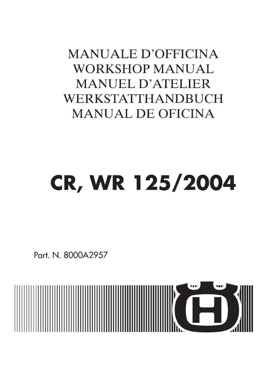 HUSQVARNA 2004 - CR WR 125 REPAIR WORKSHOP SERVICE MANUAL REPRINTED