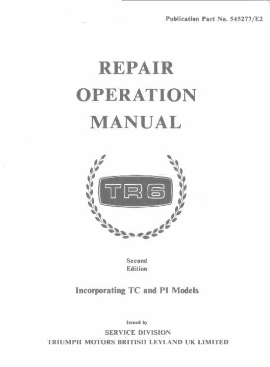 TRIUMPH TR6 1969 - 1976 REPAIR OPERATION SERVICE WORKSHOP MANUAL REPRINT 2ND EDT