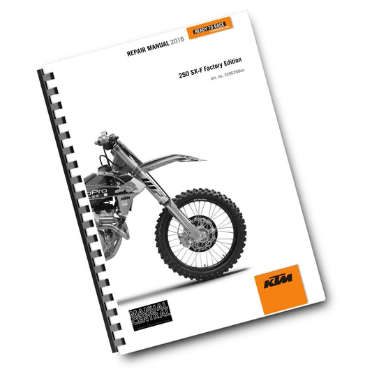 KTM 2016 - 250 SX-F FACTORY EDITION -  WORKSHOP REPAIR SERVICE MANUAL REPRINTED