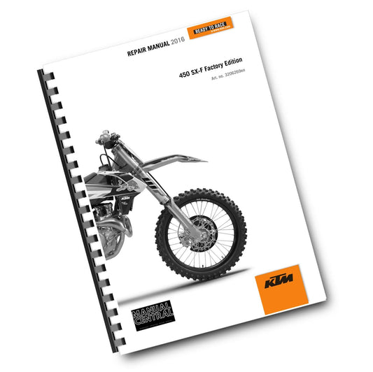 KTM 2016 - 450 SX-F FACTORY EDITION -  WORKSHOP REPAIR SERVICE MANUAL REPRINTED