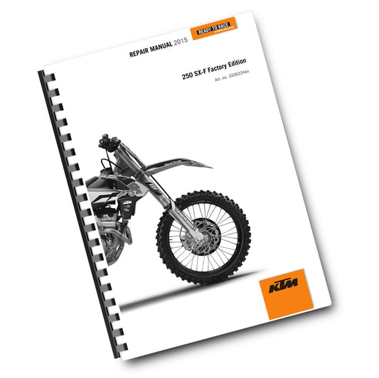 KTM 2015 - 250 SX-F FACTORY EDITION - WORKSHOP REPAIR SERVICE MANUAL