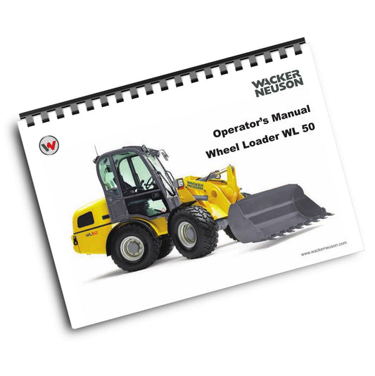WACKER  NEUSON - WL 50 WHEEL LOADER OPERATOR MANUAL - DEC 08 EDITION