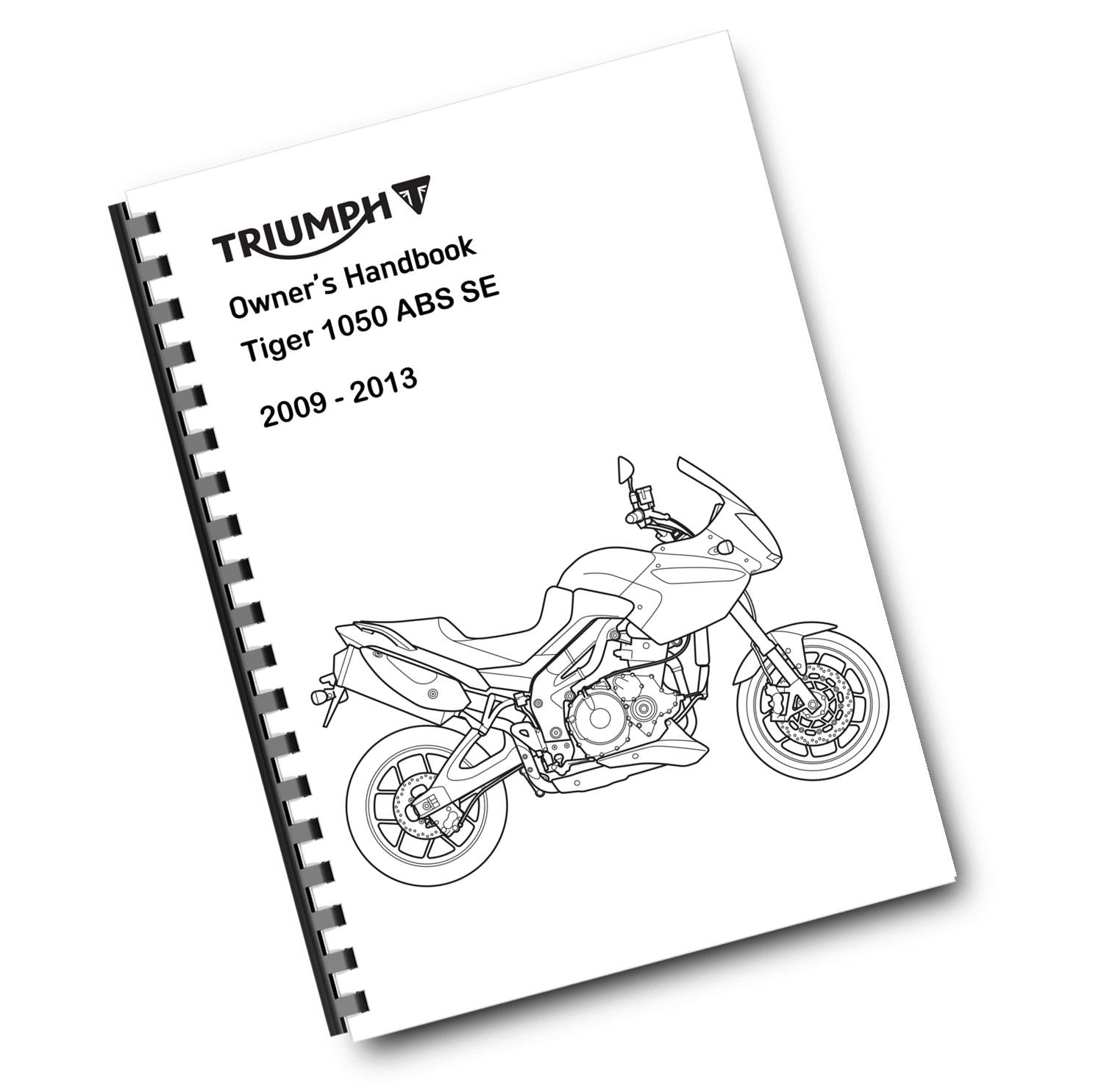 TRIUMPH OWNERS HANDBOOK MANUAL - 2009 TO 2013 - TIGER 1050 ABS SE