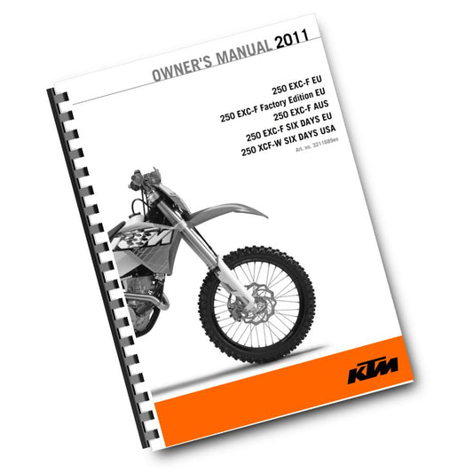 KTM 2011 - 250 EXC-F XCF-W SIX DAYS FACTORY EDITION  - OWNERS MANUAL USER GUIDE