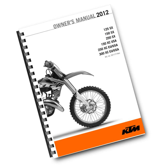 KTM 2012 - 125 150 250 300 SX XC - OWNERS MANUAL USER GUIDE