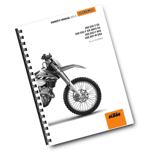 KTM 2014 - 250 EXC-F SIX DAYS XCF-W - OWNERS MANUAL USER GUIDE