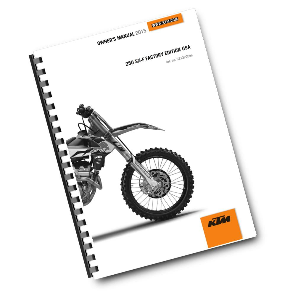 KTM 2015 - 250 SX-F FACTORY EDITION USA - OWNERS MANUAL USER GUIDE