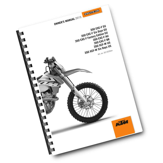KTM 2015 - 350 EXC-F SIX DAYS FACTORY EDITION XCF-W - OWNERS MANUAL USER GUIDE