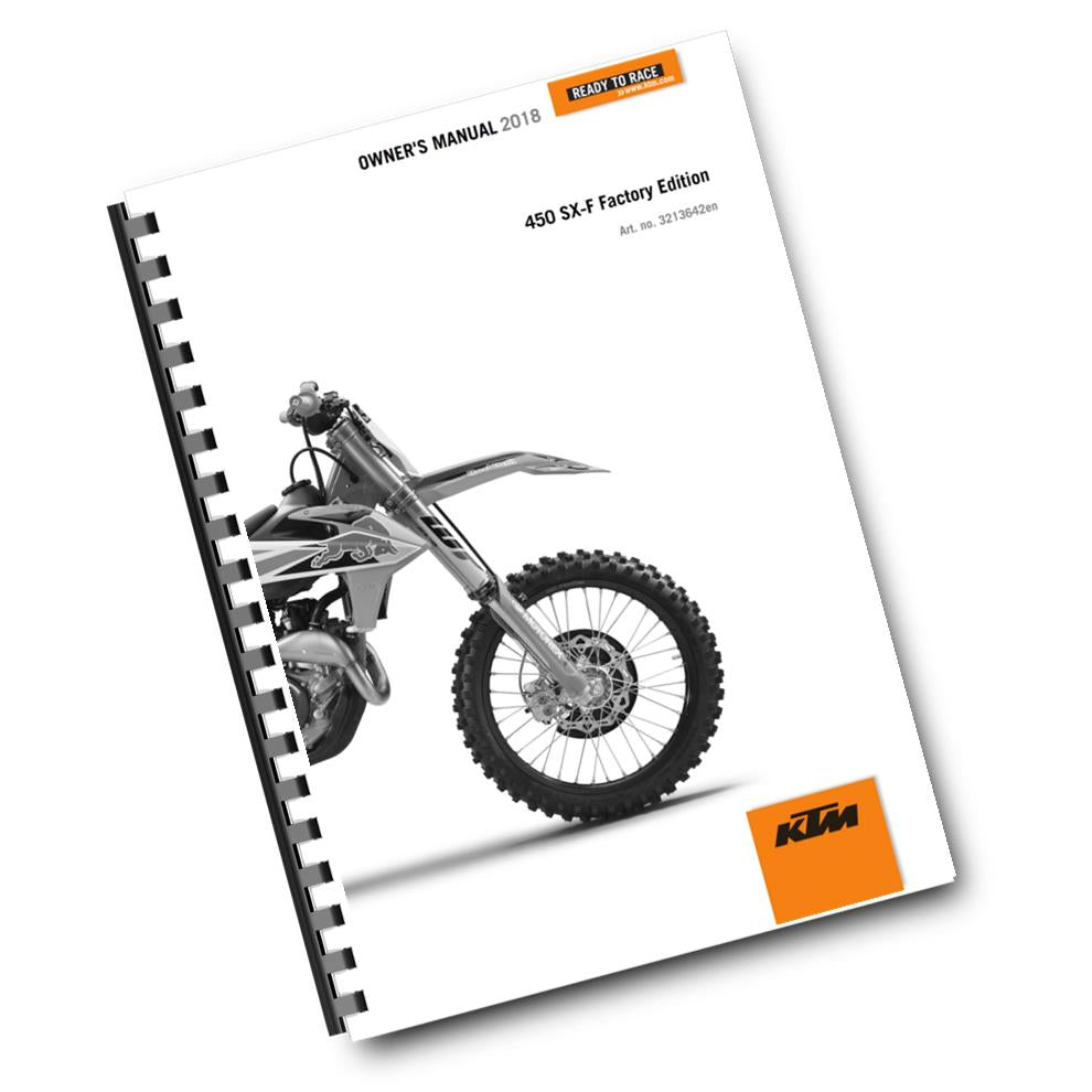 KTM 2018 - 450 SX-F FACTORY EDITION - OWNERS MANUAL USER GUIDE