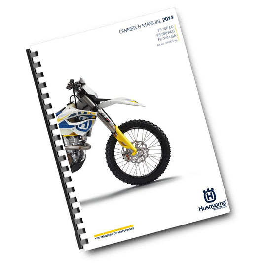 Official Husqvarna 2014 FE 350 EU, AUS & USA Owners Manual (Digital & Physical Copy)