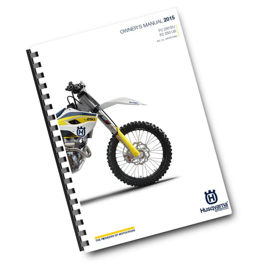Official Husqvarna 2015 FC 250 EU & US Owners Manual (Digital & Physical Copy)