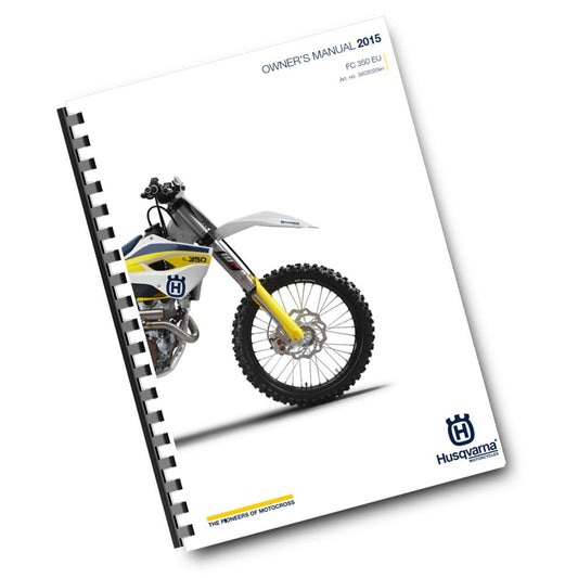Official Husqvarna 2015 FC 350 EU Owners Manual (Digital & Physical Copy)