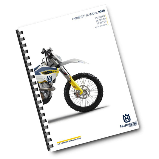 Official Husqvarna 2015 FE 350 EU, AU & US Owners Manual (Digital & Physical Copy)