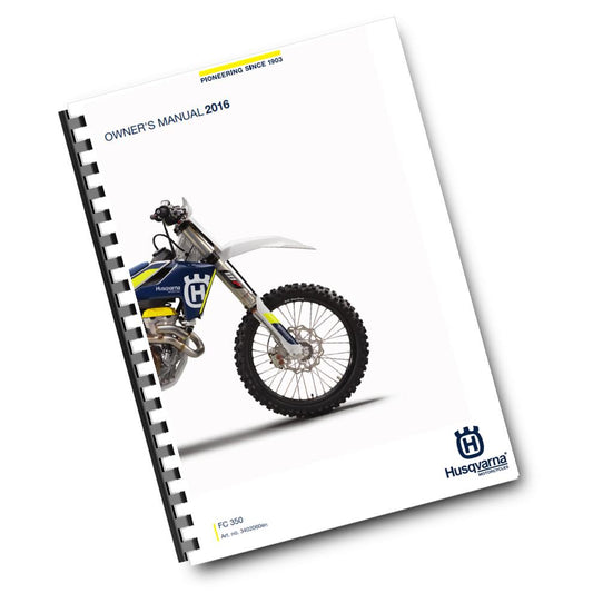 Official Husqvarna 2016 FC 350 Owners Manual (Digital & Physical Copy)