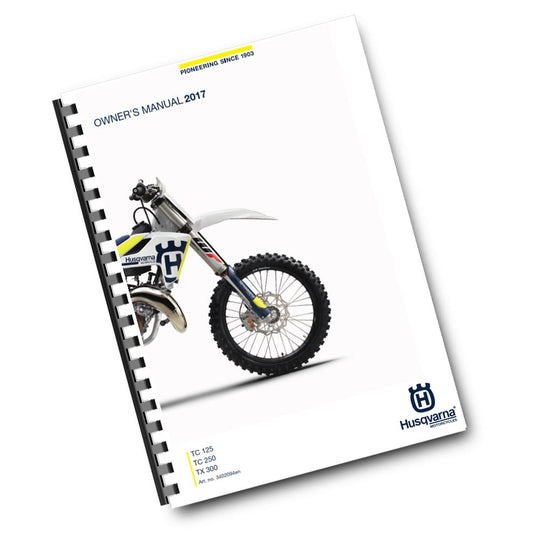Official Husqvarna 2017 TC 125, TC 250 & TX 300 Owners Manual (Digital & Physical Copy)