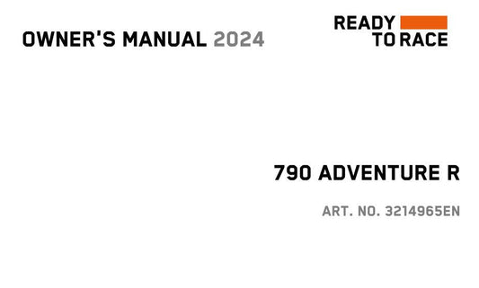 2024 OWNERS MANUAL - KTM 790 ADVENTURE R -  REPRINT