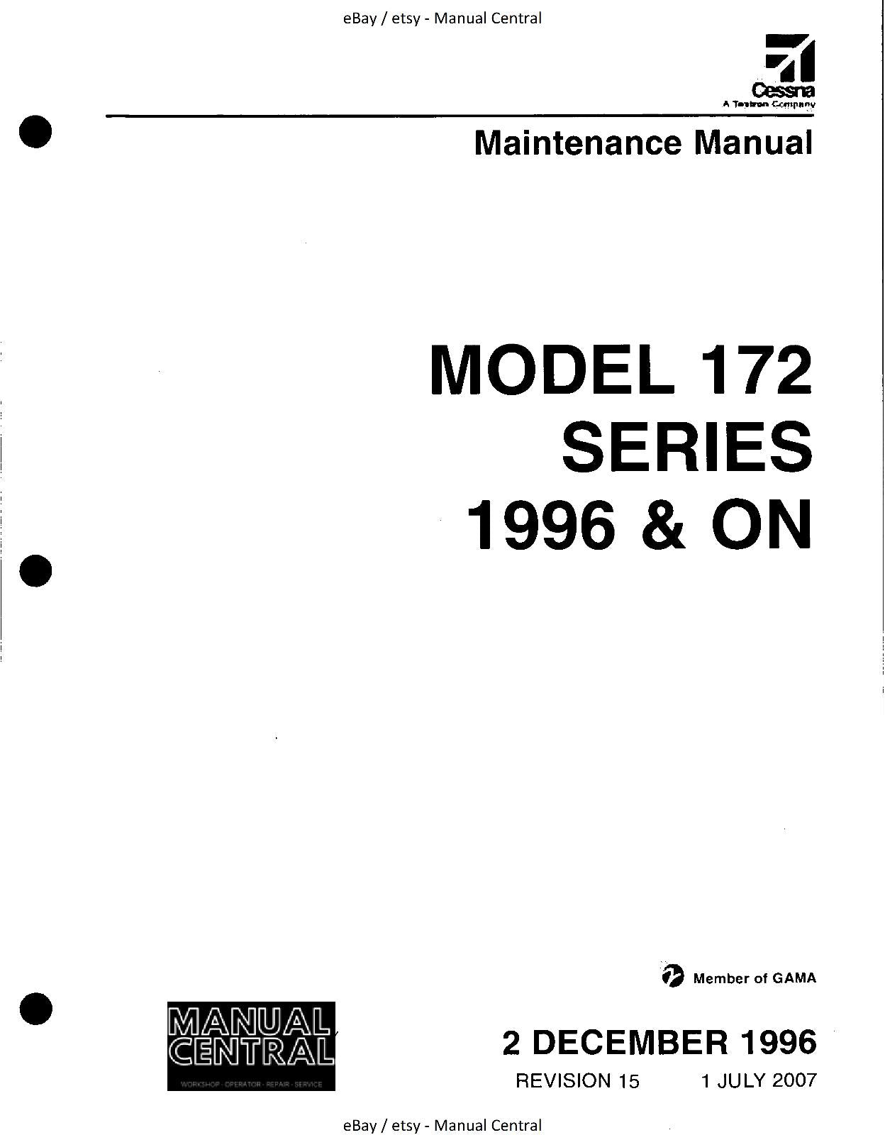 CESSNA MODEL 172 SERIES 1996 - 2007 - REV 15 - MAINTENANCE MANUAL