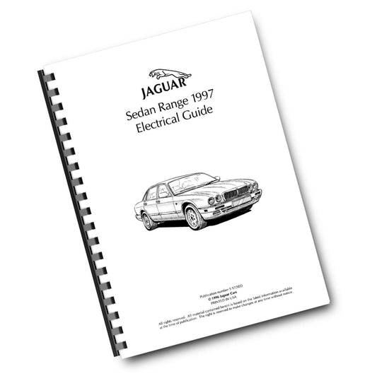 JAGUAR SEDAN RANGE - 1997 ELECTRICAL GUIDE - WIRING DIAGRAMS